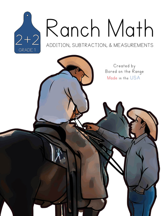 Ranch Math Grade 1: Addition, Subtraction, & Measurements. Created by Bored on the Range. Made in the USA