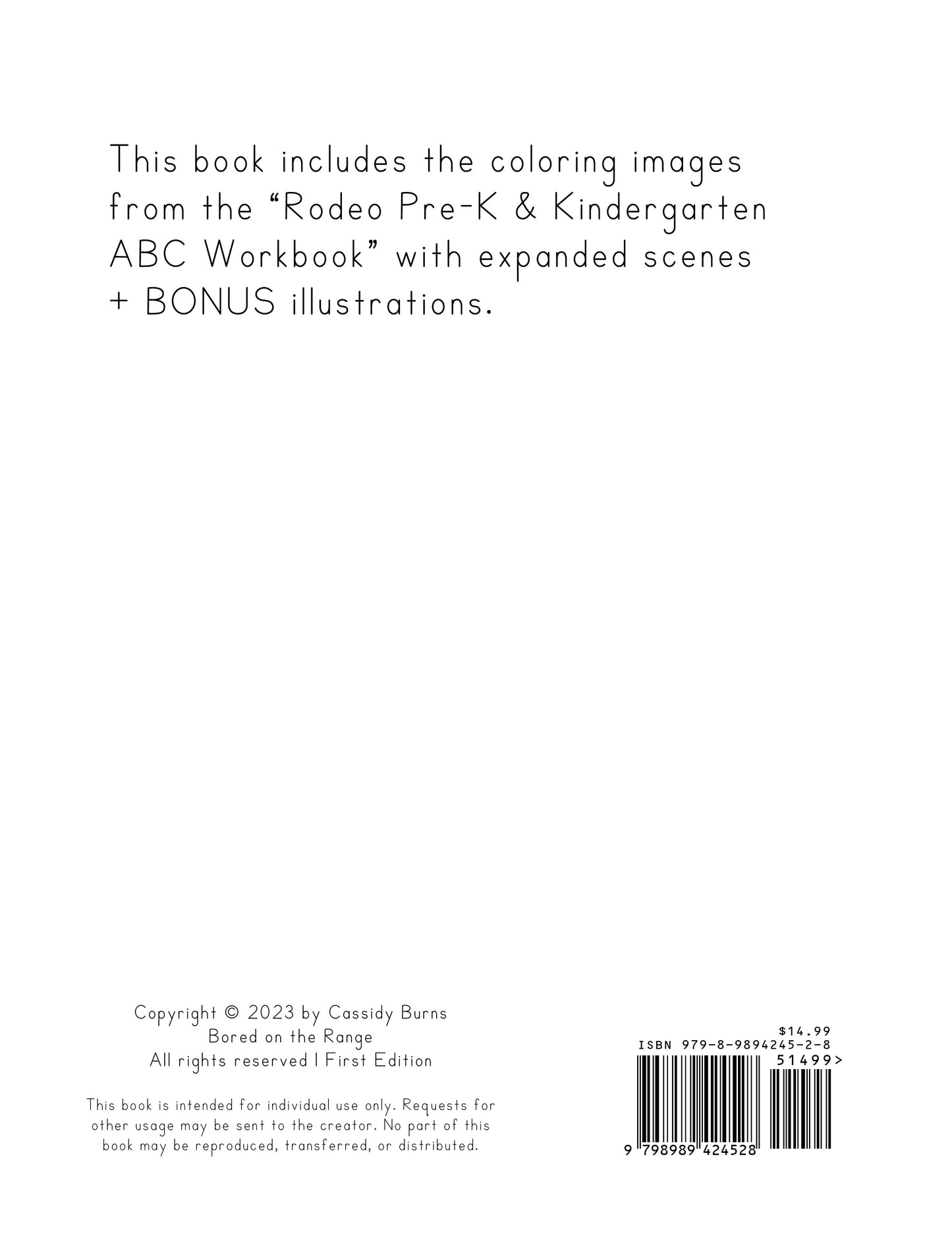 oloring illustrations only! This book is 22 pages and includes the coloring images from the “Rodeo Pre-K & Kindergarten ABC Workbook” with expanded scenes and BONUS illustrations. Bored on the Range creates agriculture-related coloring books and educational workbooks for your little cowkid. This coloring book is rodeo-themed and includes bull riders, barrel racers, cattle, horses, cowboys, cowgirls, and much more! 